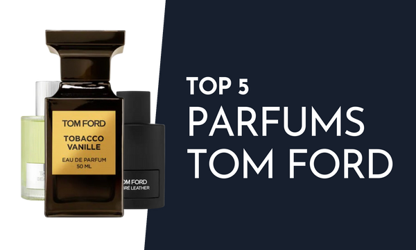 TOP 5 des Parfums Tom Ford